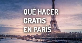 Qué hacer Gratis en París QUÉ HACER GRATIS EN PARÍS