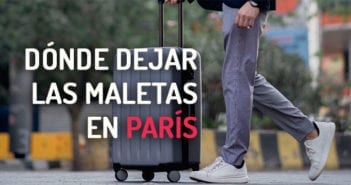 Dónde dejar las maletas en París Dónde dejar las maletas en París